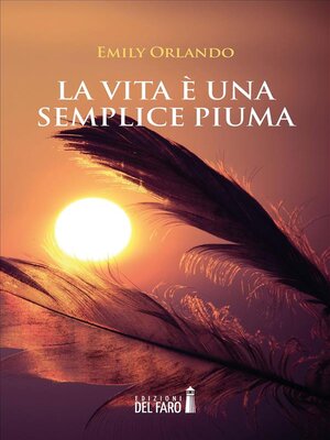 cover image of La vita è una semplice piuma